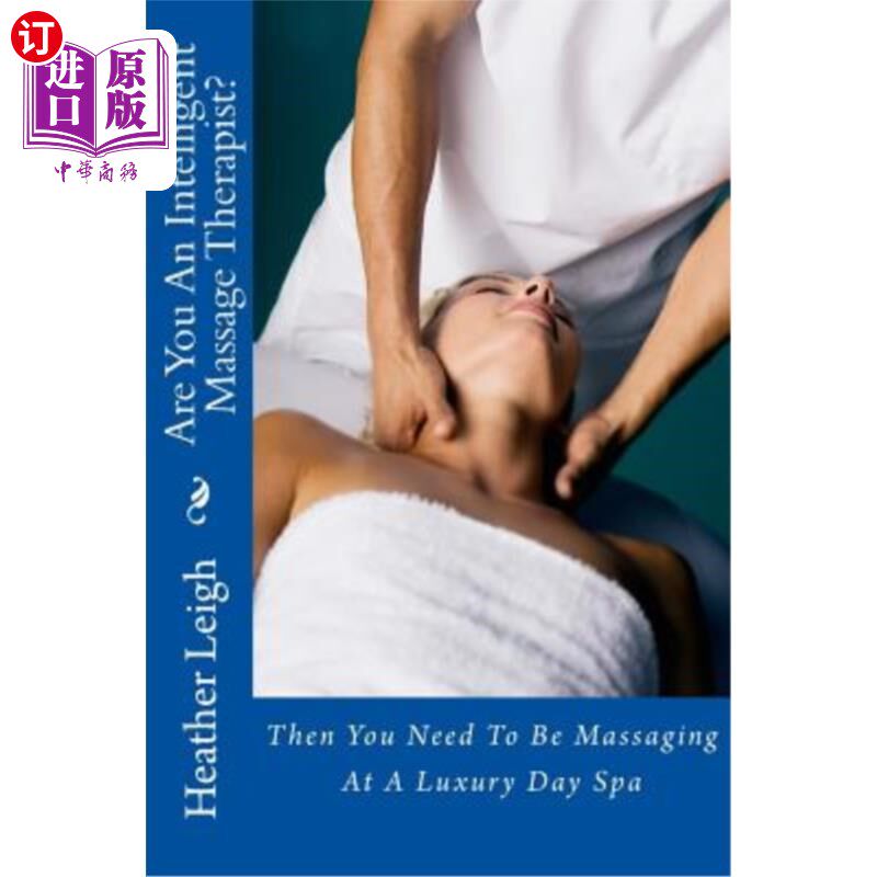 海外直订医药图书Are You An Intelligent Massage Therapist?: Then You Need To Be Massaging At A Lu 你是一个聪明的按摩