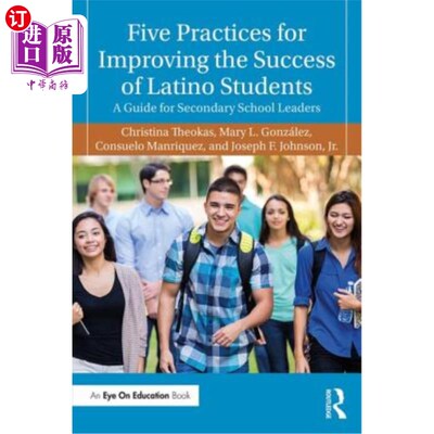 海外直订Five Practices for Improving the Success of Latino Students: A Guide for Seconda 提高拉丁裔学生成功的五种做