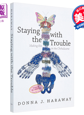 应对麻烦：人类世中的亲属关系形成  英文原版 Staying with the Trouble:Making Kin in the Chthulucene 生态学