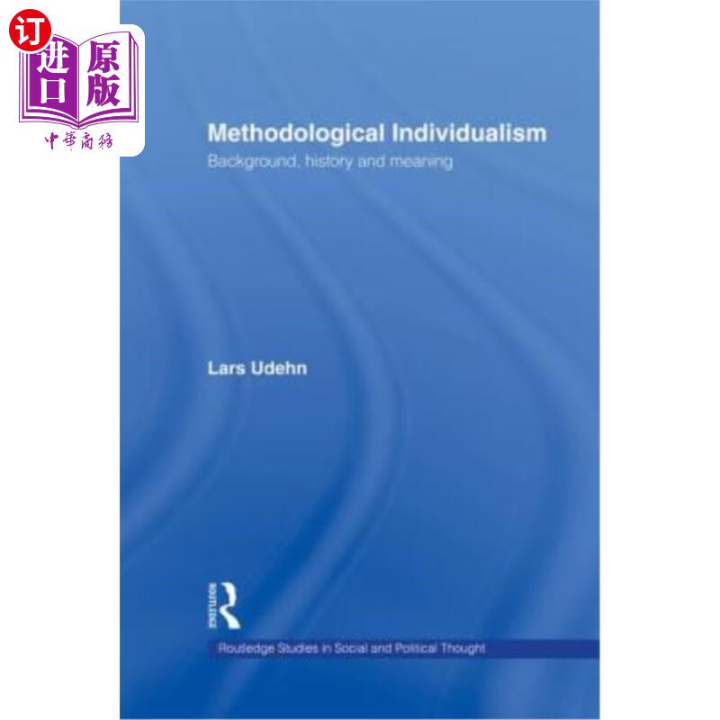 海外直订Methodological Individualism: Background, History and Meaning 方法论个人主义：背景、历史与意义