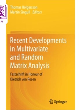 海外直订Recent Developments in Multivariate and Random Matrix Analysis: Festschrift in H 多元和随机矩阵分析的新进展
