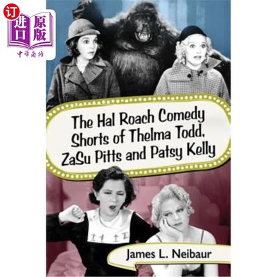 海外直订The Hal Roach Comedy Shorts of Thelma Todd, Zasu Pitts and Patsy Kelly 西尔玛·托德，扎苏·皮茨和帕齐·凯利的