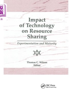 海外直订Impact of Technology on Resource Sharing: Experimentation and Maturity 技术对资源共享的影响:实验与成熟