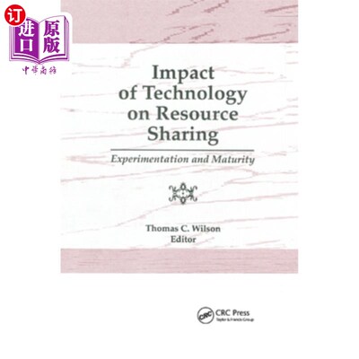 海外直订Impact of Technology on Resource Sharing: Experimentation and Maturity 技术对资源共享的影响:实验与成熟