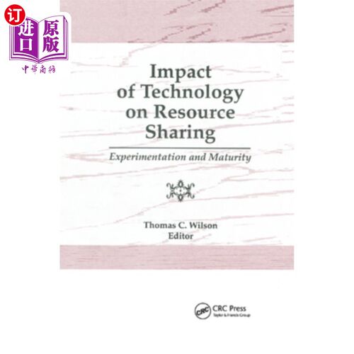 海外直订Impact of Technology on Resource Sharing: Experimentation and Maturity 技术对资源共享的影响:实验与成熟