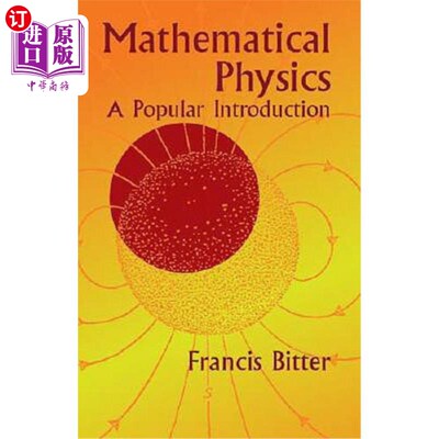 海外直订Mathematical Physics: A Popular Introduction 数学物理：通俗介绍