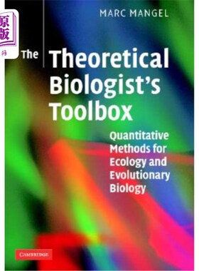 海外直订The Theoretical Biologist's Toolbox: Quantitative Methods for Ecology and Evolut 理论生物学家工具箱：生态学和进