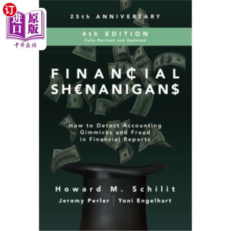 海外直订Financial Shenanigans: How to Detect Accounting Gimmicks and Fraud in Financial  财务骗局:如何发现财务报告