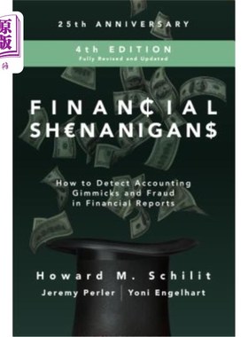 海外直订Financial Shenanigans: How to Detect Accounting Gimmicks and Fraud in Financial  财务骗局:如何发现财务报告