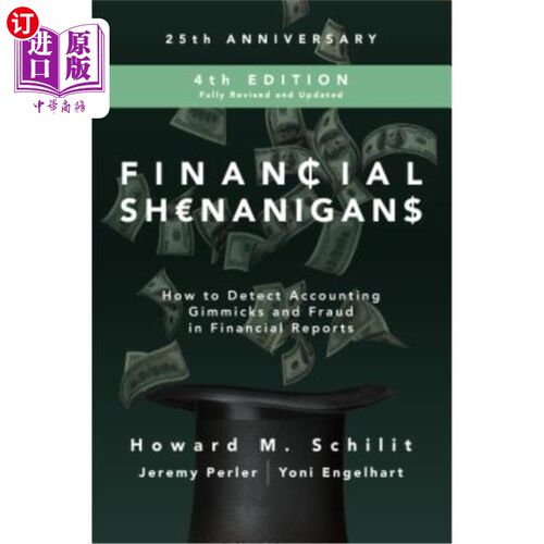 海外直订Financial Shenanigans: How to Detect Accounting Gimmicks and Fraud in Financial  财务骗局:如何发现财务报告