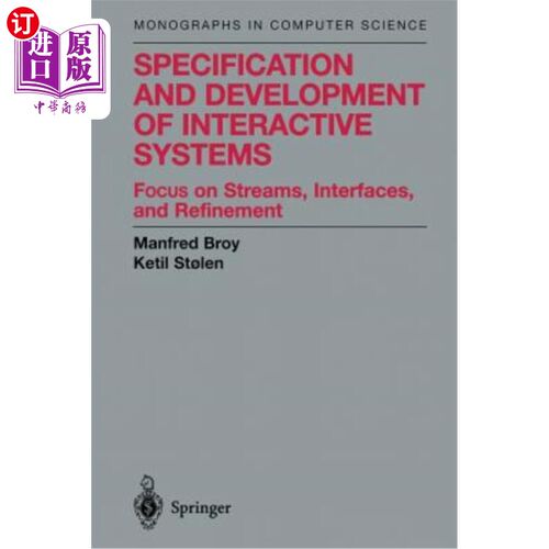 海外直订Specification and Development of Interactive Systems: Focus on Streams, Interfac 交互系统的规范和开发：关注
