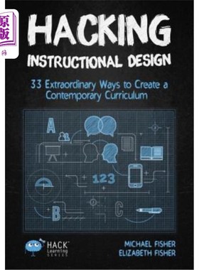 海外直订Hacking Instructional Design: 33 Extraordinary Ways to Create a Contemporary Cur 黑客教学设计：创造当代课程