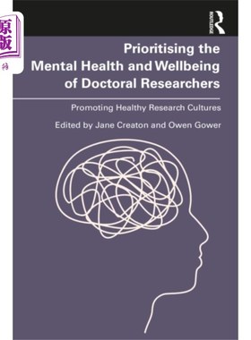海外直订Prioritising the Mental Health and Wellbeing of ... 优先考虑博士研究人员的心理健康和福祉