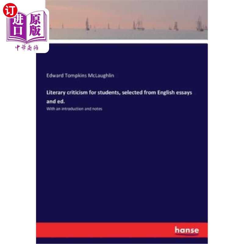 海外直订Literary criticism for students, selected from English essays and ed. 学生文学批评,选自英语论文和编辑。