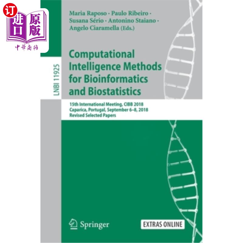海外直订Computational Intelligence Methods for Bioinformatics and Biostatistics: 15th In 生物信息学和生物统计学的计