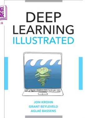 海外直订Deep Learning Illustrated: A Visual, Interactive Guide to Artificial Intelligenc 深度学习图解：人工智能的可