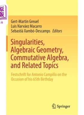 海外直订Singularities, Algebraic Geometry, Commutative Algebra, and Related Topics: Fest 奇点、代数几何、交换代数及