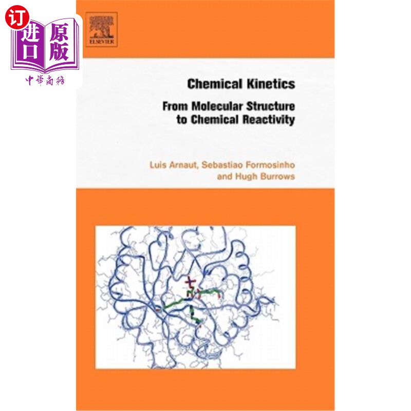 海外直订Chemical Kinetics: From Molecular Structure to Chemical Reactivity 化学动力学：从分子结构到化学反应性