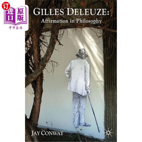 海外直订Gilles Deleuze: Affirmation in Philosophy 吉尔·德勒兹:哲学中的肯定论