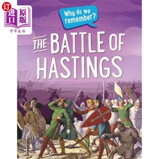 remember? The Battle 海外直订Why Hastings 为什么我们会记住?黑斯廷斯战役