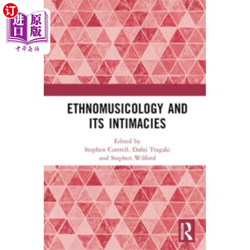 海外直订Ethnomusicology and its Intimacies 民族音乐学及其亲密关系