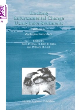海外直订Tracking Environmental Change Using Lake Sediments: Volume 4: Zoological Indicat 利用湖泊沉积物追踪环境变化：第
