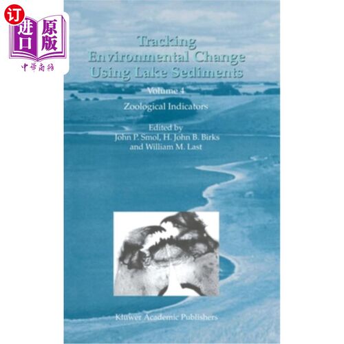 海外直订Tracking Environmental Change Using Lake Sediments: Volume 4: Zoological Indicat 利用湖泊沉积物追踪环境变化：第