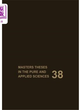 海外直订Masters Theses in the Pure and Applied Sciences: Accepted by Colleges and Univer 纯科学与应用科学硕士论文：