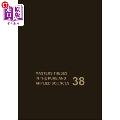 海外直订Masters Theses in the Pure and Applied Sciences: Accepted by Colleges and Univer 纯科学与应用科学硕士论文：