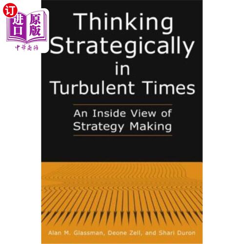 海外直订Thinking Strategically in Turbulent Times: An Inside View of Strategy Making: An 动荡时代的战略思考：战略制