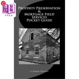 海外直订Property Preservation & Mortgage Field Services Pocket Guide 财产保全和抵押现场服务袖珍指南