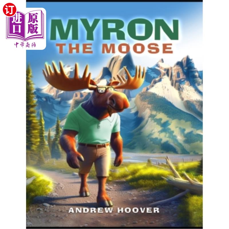 海外直订Myron The Moose: Adventure Begins 麋鹿迈伦:冒险开始了