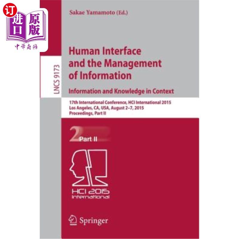海外直订Human Interface and the Management of Information. Information and Knowledge in  人机界面和信息管理。背景信