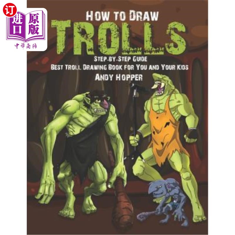 海外直订How to Draw Trolls Step-by-Step Guide: Best Troll Drawing Book for You and Your  如何一步一步地画巨魔指南：