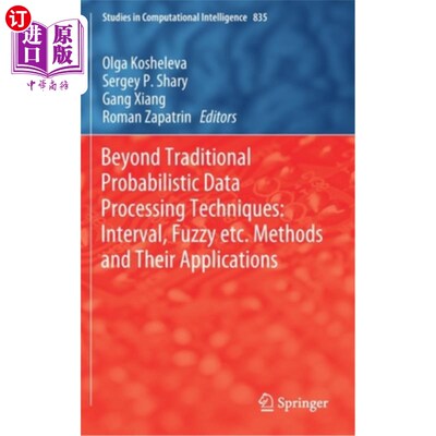 海外直订Beyond Traditional Probabilistic Data Processing Techniques: Interval, Fuzzy Etc 超越传统的概率数据处理技术:区