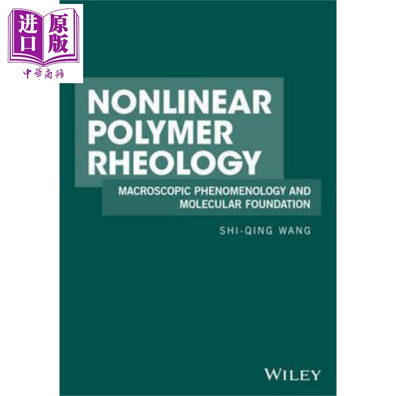 现货非线性聚合物流变学宏观现象学与分子基础 Nonlinear Polymer Rheology英文原版 Shi-Qing Wang中商�-封面