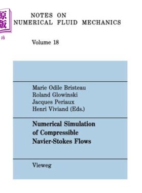 海外直订Numerical Simulation of Compressible Navier-Stokes Flows: A Gamm Workshop 可压缩Navier-Stokes流动的数值模