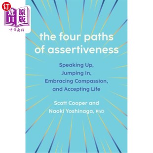 海外直订医药图书The Four Paths of Assertiveness: Speaking Up, Jumping In, Embracing Compassion,  自信的四条道路：大