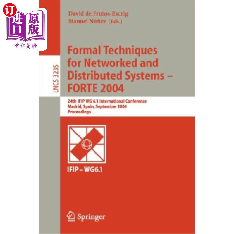 海外直订Formal Techniques for Networked and Distributed Systems - Forte 2004: 24th Ifip  化和分布式系统的正式技
