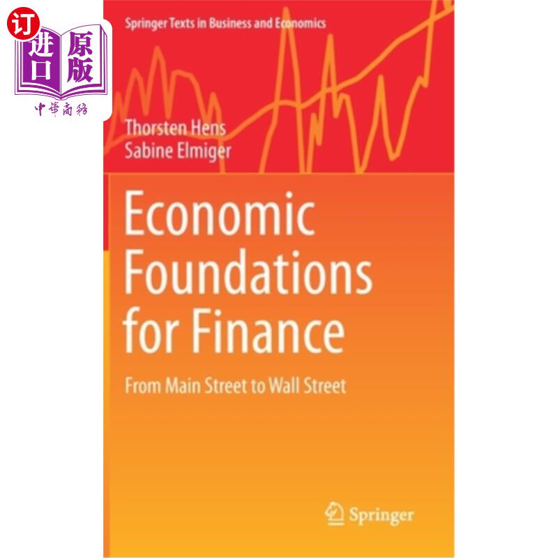 海外直订Economic Foundations for Finance: From Main Street to Wall Street 金融的经济基础：从大街到华尔街