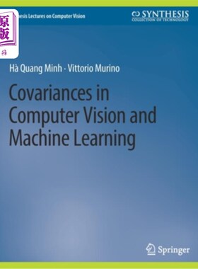 海外直订Covariances in Computer Vision and Machine Learning 计算机视觉与机器学习中的协方差