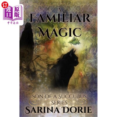 海外直订A Familiar Magic: Lucifer Thatch's Education of Witchery 熟悉的魔法:路西法·萨奇的巫术教育