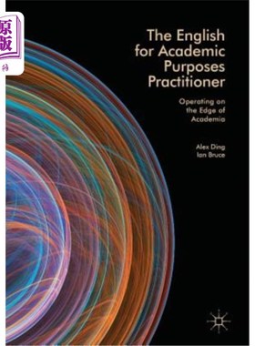 海外直订The English for Academic Purposes Practitioner: Operating on the Edge of Academi 学术英语实践者：在学术边缘