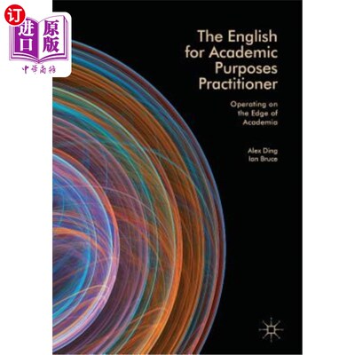 海外直订The English for Academic Purposes Practitioner: Operating on the Edge of Academi 学术英语实践者：在学术边缘