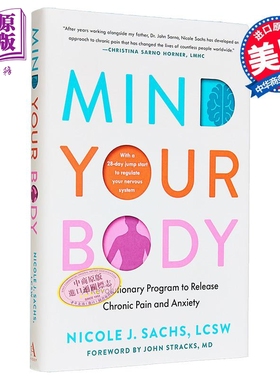 预售 注意你的身体 释放慢性疼痛与焦虑的革命性计划 Mind Your Body Release Chronic Pain 英文原版 Nicole J Sachs【中商原版】