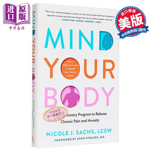 注意你的身体 释放慢性疼痛与焦虑的革命性计划 Mind Your Body Release Chronic Pain 英文原版 Nicole J Sachs【中商原版】
