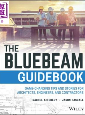 蓝电子束指南 为建筑师工程师与承包商改变游戏规则的技巧与故事 The Bluebeam Guide 英文原版 Rachel Attebery【中商原版】