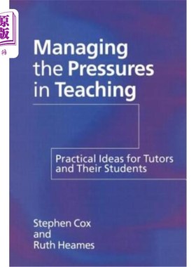海外直订Managing the Pressures of Teaching: Practical Ideas for Tutors and Their Student 管理教学压力：教师和学生的