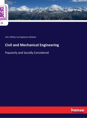 海外直订Civil and Mechanical Engineering: Popularly and Socially Considered 土木与机械工程:普遍和社会考虑