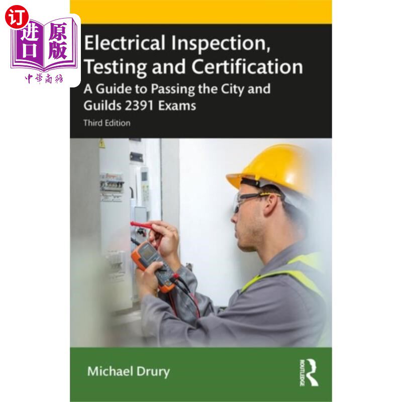 海外直订Electrical Inspection, Testing and Certification: A Guide to Passing the City an 电气检查、测试和认证：通过